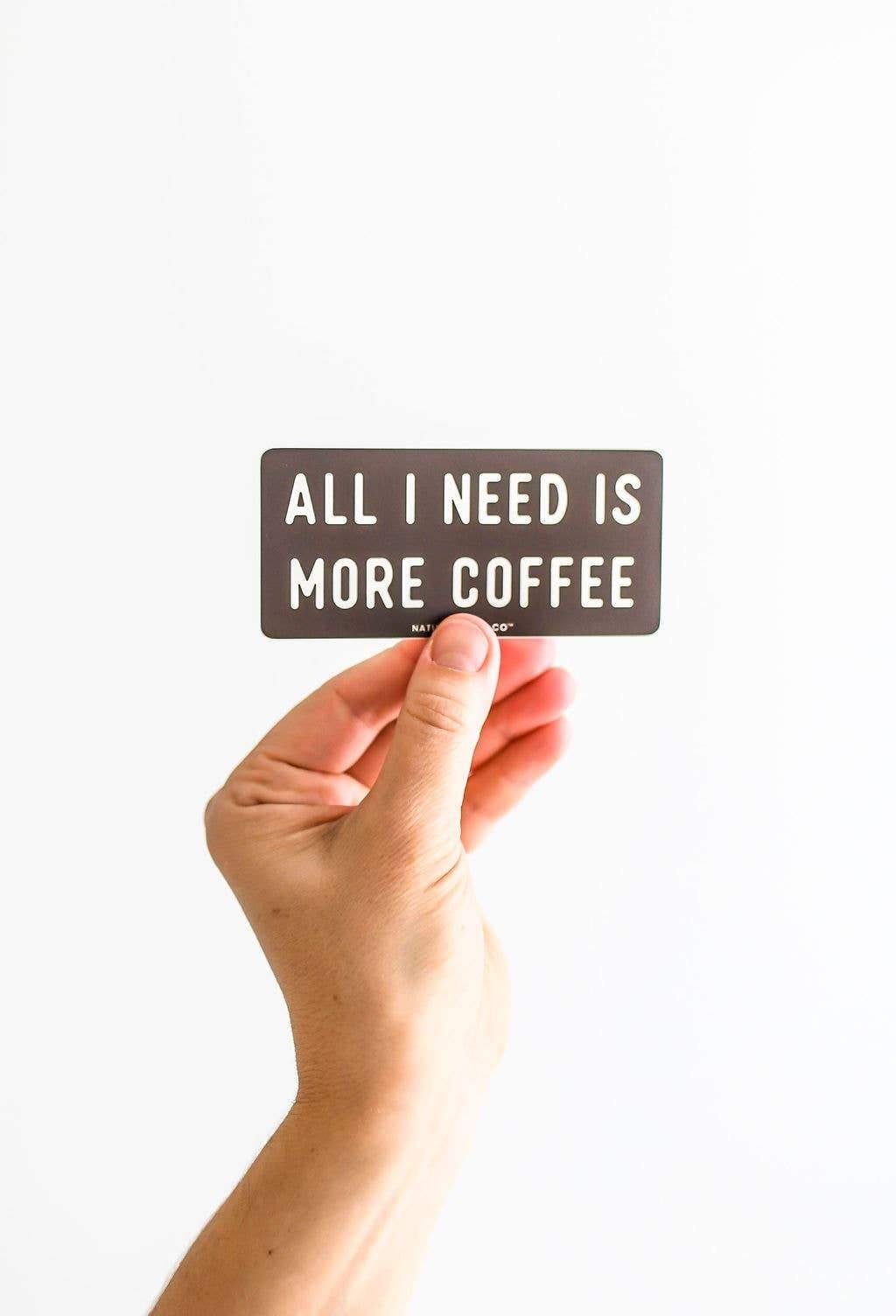 More Coffee Sticker - Minimal Optimist, LLC