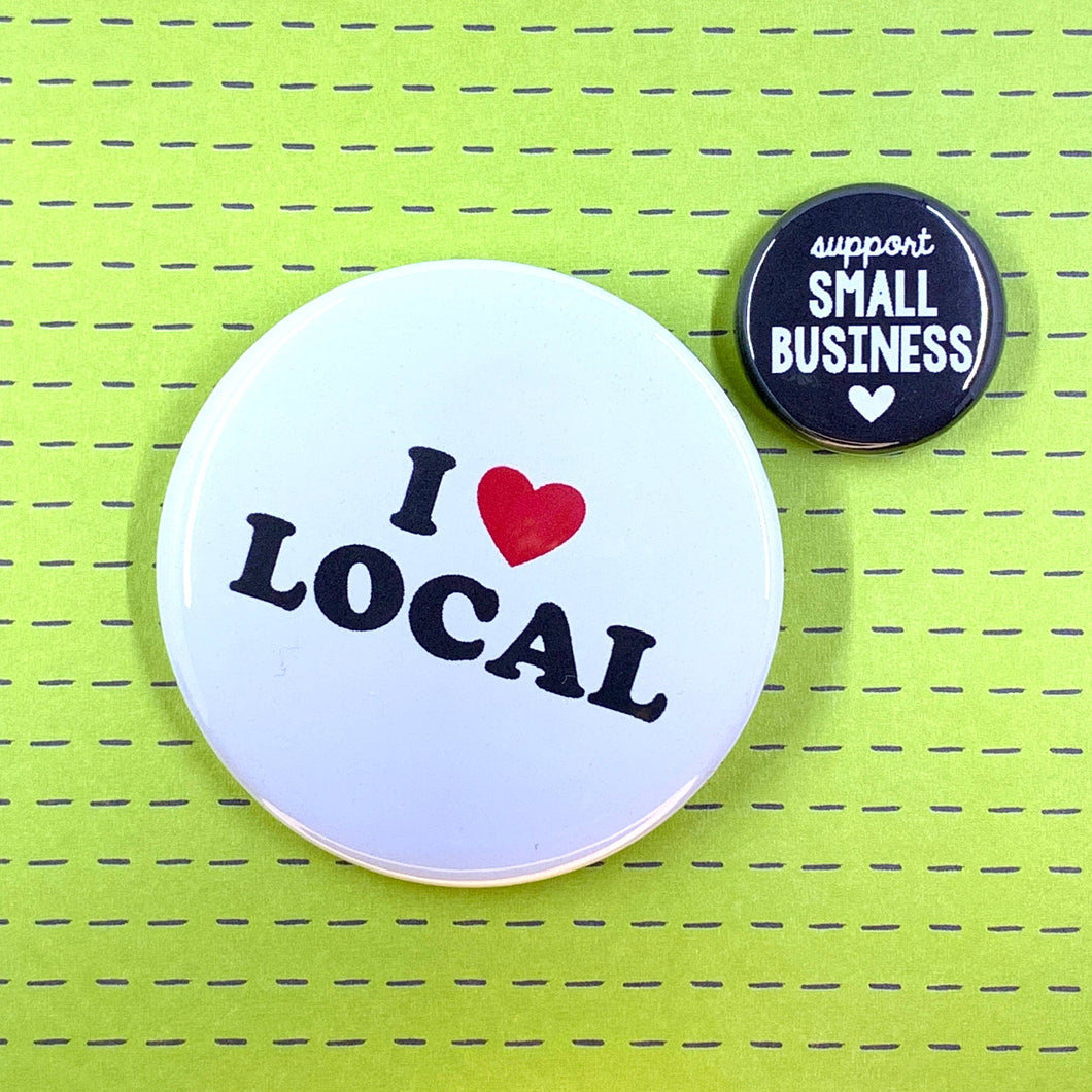 Small business: I love local 2.25-inch pin